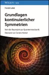 Grundlagen kontinuierlicher Symmetrien cover