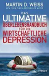 Das ultimative Überlebenshandbuch für die wirtschaftliche Depression cover