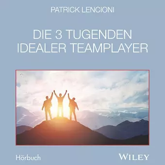 Die 3 Tugenden idealer Teamplayer cover