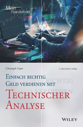 Einfach richtig Geld verdienen mit Technischer Analyse cover