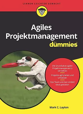 Agiles Projektmanagement für Dummies cover
