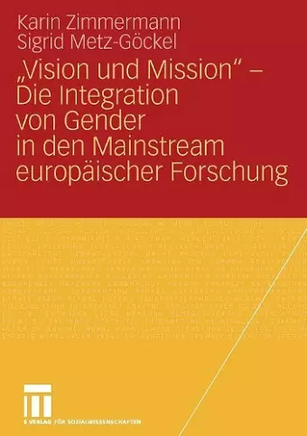 „Vision und Mission“ - Die Integration von Gender in den Mainstream europäischer Forschung cover