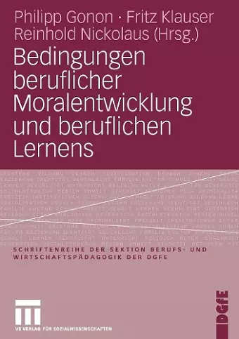 Bedingungen beruflicher Moralentwicklung und beruflichen Lernens cover