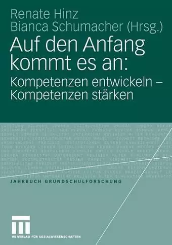Auf den Anfang kommt es an: Kompetenzen entwickeln - Kompetenzen stärken cover
