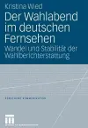Der Wahlabend im deutschen Fernsehen cover