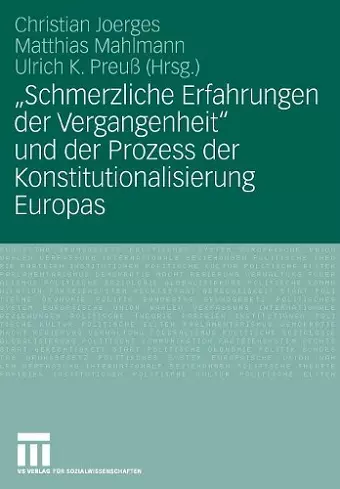 "Schmerzliche Erfahrungen der Vergangenheit" und der Prozess der Konstitutionalisierung Europas cover