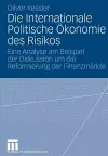 Die Internationale Politische Ökonomie des Risikos cover