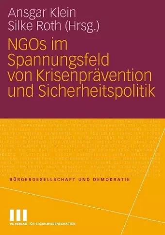 NGOs im Spannungsfeld von Krisenprävention und Sicherheitspolitik cover