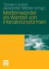 Medienwandel als Wandel von Interaktionsformen cover
