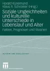 Soziale Ungleichheiten und kulturelle Unterschiede in Lebenslauf und Alter cover