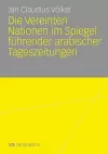Die Vereinten Nationen im Spiegel führender arabischer Tageszeitungen cover