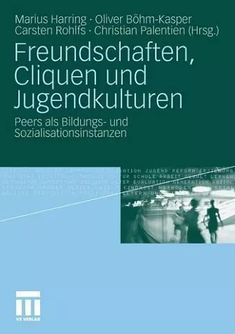 Freundschaften, Cliquen und Jugendkulturen cover