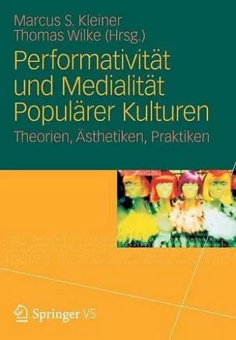 Performativität und Medialität Populärer Kulturen cover