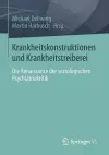 Krankheitskonstruktionen und Krankheitstreiberei cover