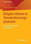 Religiöse Akteure in Demokratisierungsprozessen cover