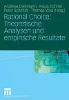Rational Choice: Theoretische Analysen und empirische Resultate cover