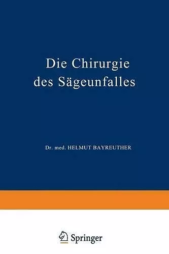 Die Chirurgie Des Sägeunfalles cover