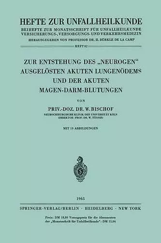 Zur Entstehung des „Neurogen“ Ausgelösten Akuten Lungenödems und der Akuten Magen-Darm-Blutungen cover