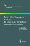 From Morphological Imaging to Molecular Targeting cover