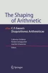 The Shaping of Arithmetic after C.F. Gauss's Disquisitiones Arithmeticae cover
