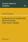 Estimation in Conditionally Heteroscedastic Time Series Models cover