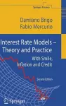 Interest Rate Models - Theory and Practice cover