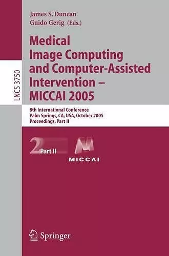 Medical Image Computing and Computer-Assisted Intervention -- MICCAI 2005 cover