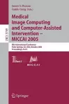 Medical Image Computing and Computer-Assisted Intervention – MICCAI 2005 cover