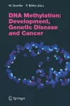 DNA Methylation: Development, Genetic Disease and Cancer cover