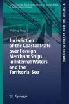 Jurisdiction of the Coastal State over Foreign Merchant Ships in Internal Waters and the Territorial Sea cover