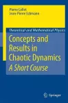 Concepts and Results in Chaotic Dynamics: A Short Course cover
