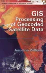 GIS Processing of Geocoded Satellite Data cover