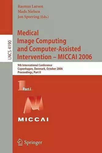 Medical Image Computing and Computer-Assisted Intervention – MICCAI 2006 cover