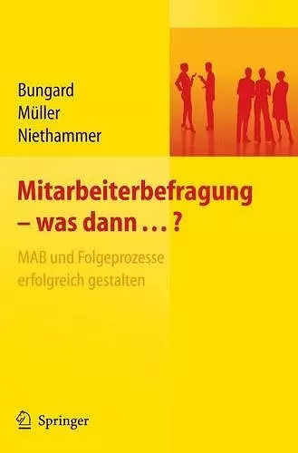 Mitarbeiterbefragung - was dann...? MAB und Folgeprozesse erfolgreich gestalten cover