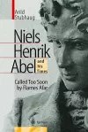 NIELS HENRIK ABEL and his Times cover