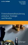 Unternehmensfinanzierung zwischen Strategie und Rendite cover