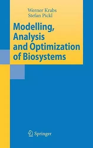 Modelling, Analysis and Optimization of Biosystems cover