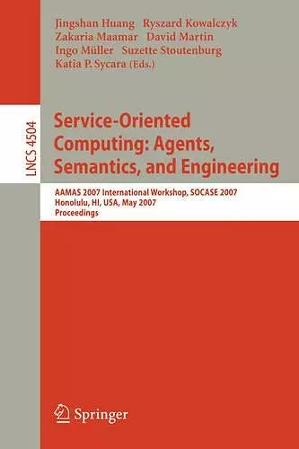 Service-Oriented Computing: Agents, Semantics, and Engineering cover