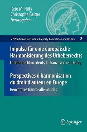 Impulse für eine europäische Harmonisierung des Urheberrechts / Perspectives d'harmonisation du droit d'auteur en Europe cover