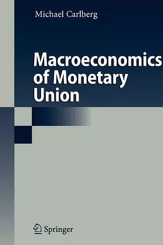 Macroeconomics of Monetary Union cover