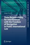 State Responsibility for Interferences with the Freedom of Navigation in Public International Law cover