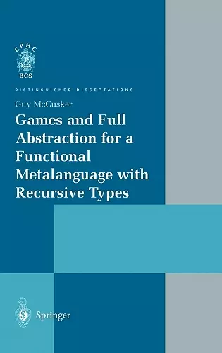 Games and Full Abstraction for a Functional Metalanguage with Recursive Types cover