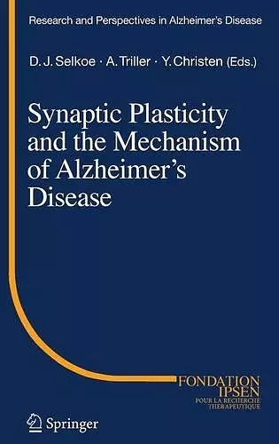 Synaptic Plasticity and the Mechanism of Alzheimer's Disease cover
