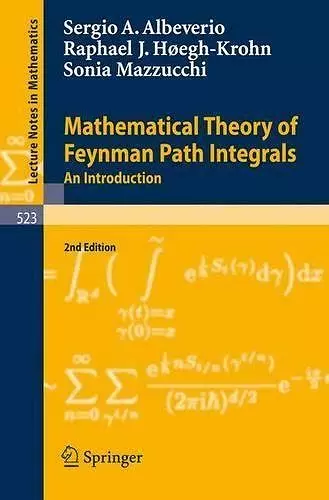 Mathematical Theory of Feynman Path Integrals cover
