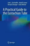 A Practical Guide to the Eustachian Tube cover