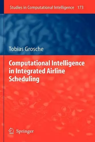 Computational Intelligence in Integrated Airline Scheduling cover