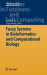 Fuzzy Systems in Bioinformatics and Computational Biology cover