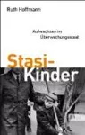 Stasi-Kinder  Aufwachsen im Uberwachungsstaat cover
