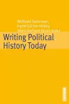 Writing Political History Today cover