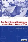 The East Asian Dimension of the First World War cover